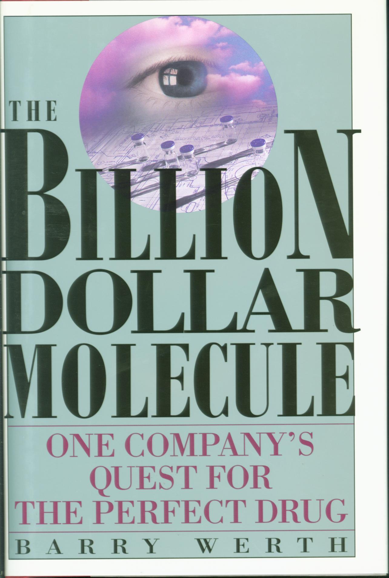 BILLION-DOLLAR MOLECULE: one company's quest for the perfect drug--cloth. 